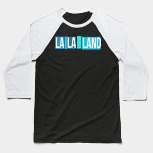 la la land Baseball T-Shirt